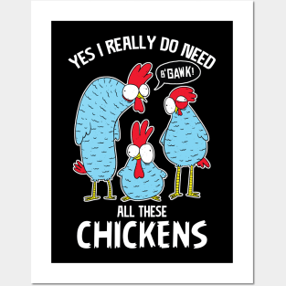 Yes i really do need all the chickens Posters and Art